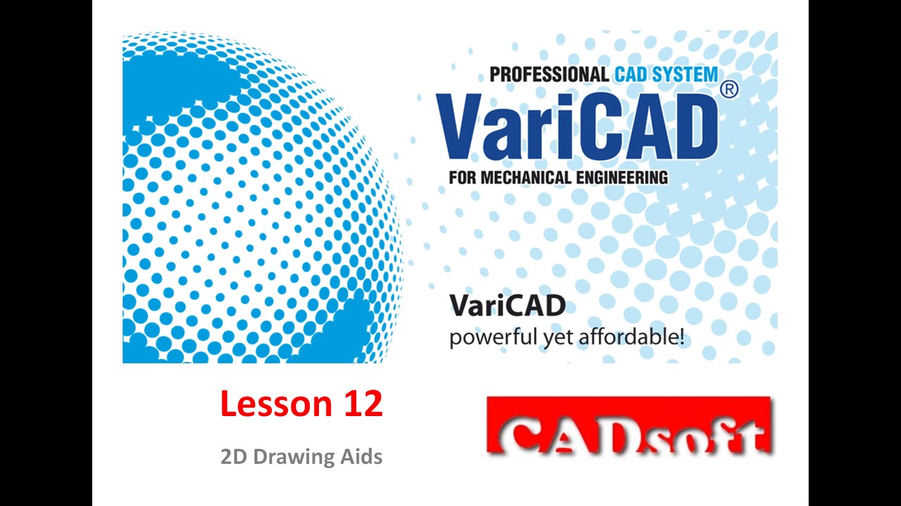 VariCAD 2016 English - Lesson 12/49 - 2D Drawing Aids