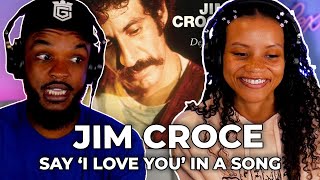 JUST PERFECT 🎵 Jim Croce - I&#39;ll Have To Say I Love You In A Song REACTION