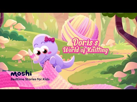Dinosaur Stories for Kids – Doris's World of Knitting | Moshi Kids
