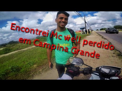 Mc well, encontrei perdido em campina grande 😜