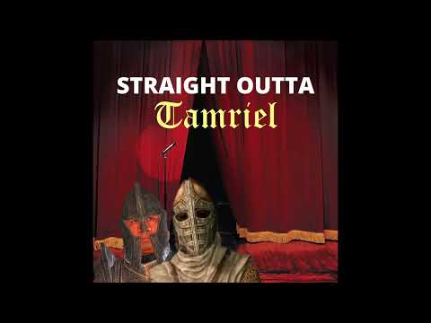 Straight Outta Tamriel