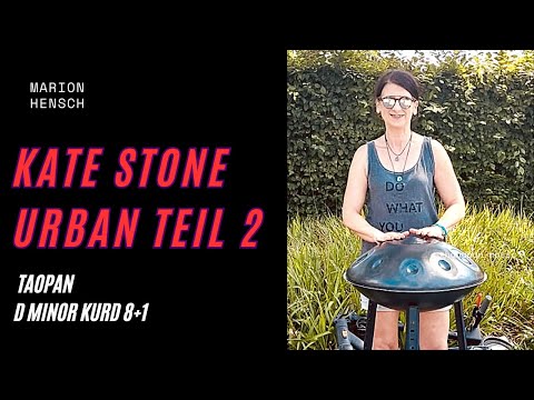 Handpan Tutorial #2 Urban | Kate Stone | Taopan D Moll Kurd 8+1 #handpanworkshop