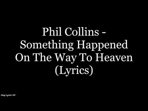 Phil Collins - Something Happened On The Way To Heaven (Lyrics HD)