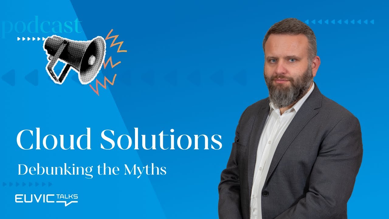 Euvic Talks: Rozwiązania Chmurowe Bez Tajemnic - Demaskujemy mity