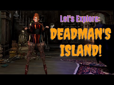 Second Life: Let's Explore - Deadman's Island!!