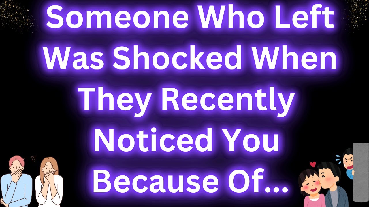 💌Someone Who Left Was Shocked When They Recently Noticed You Because Of…!! Angels