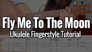 Fly Me To The Moon - (Ukulele Fingerstyle Tutorial) Step by Step with Tabs