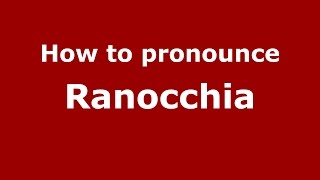 How to pronounce Ranocchia
