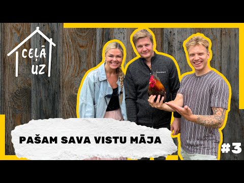 CEĻĀ UZ MĀJĀM #3 | PAŠAM SAVA VISTU MĀJA