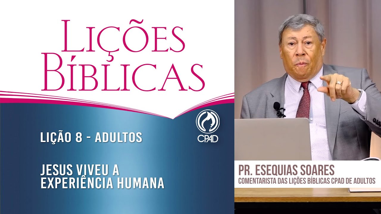 Lição 8 - Lições Bíblicas Adultos - 1º Trim./2025 - CPAD