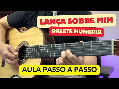 Lança Sobre Mim - Dalete Hungria