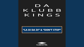 Da Klubb Kings - Don't Stop - Dj Boozywoozy Vs. Ruthless La Club Remix video