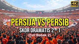 Download lagu Babak2 : DRaMaTis❗Persija kalahkan Persib 2 - 1 after 7 tahun El Clasio Indonesia di Home Jakarta mp3
