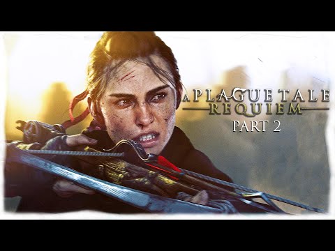 A Plague Tale: Requiem - Newcomers FULL Gameplay PART 2