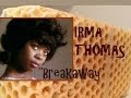 "Breakaway" ✿ IRMA THOMAS ✿ Tribute to Bees Actors