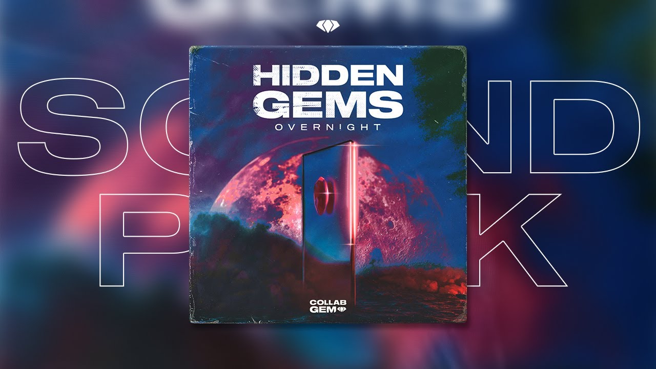 Hidden Gems: Overnight - R&B Trapsoul Construction Pack | Collab Gem