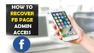 How To Recover Facebook Page Admin Access (2022)