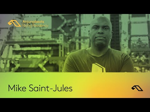 The Anjunabeats Rising Residency with Mike Saint-Jules - Guest Mix