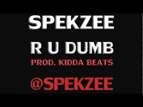 Spekzee | R U Dumb (Prod. Kidda Beats)