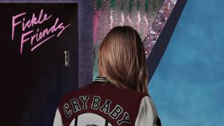 Fickle Friends - Cry Baby (Official audio)