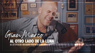 Gian Marco - Al Otro Lado De La Luna (Acústico Desde El Canta Rana)