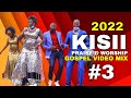 BEST OF KISII GOSPEL VIDEO MIX  VOL.3 ][ GUSII PRAISE & WORSHIP MIX 2022 ][  DJ WIFI VEVO