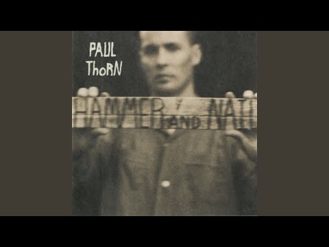 Hammer and Nail - Paul Thorn