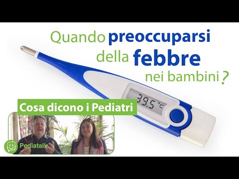 Quando preoccuparsi della FEBBRE nei bambini? Cosa dicono i Pediatri.