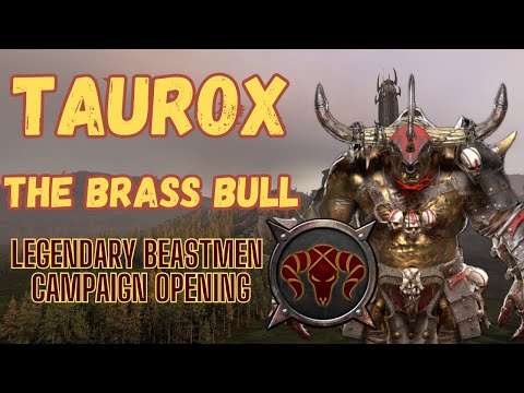 Taurox the Brass Bull - Legendary Beastmen Campaign - Campaign Opening Series