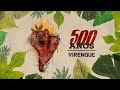 500 a&ntilde;os [lyric video]