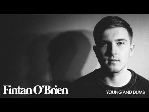 Fintan O'Brien - Young and Dumb (Official Audio)