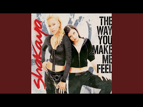 The Way You Make Me Feel (Shakaya Style)