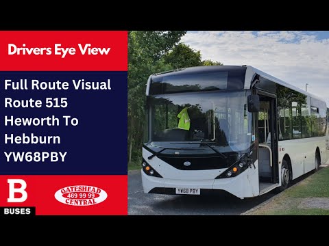 DRIVERS EYE VIEW: FULL ROUTE VISUAL | Nexus Bus Route 515 - Heworth to Hebburn + Return | YW68PBY
