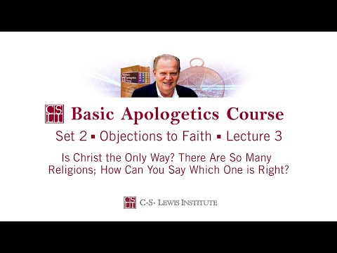 Is Christ the Only Way? - Basic Apologetics Course (Art Lindsley)