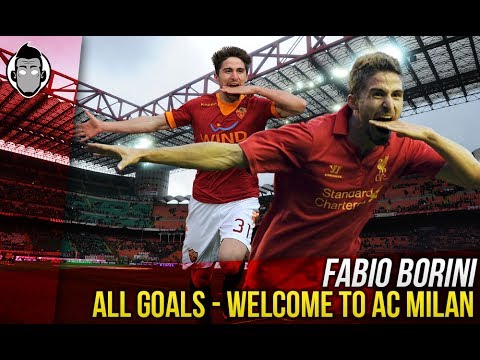 FABIO BORINI - Welcome to AC MILAN / All Goals