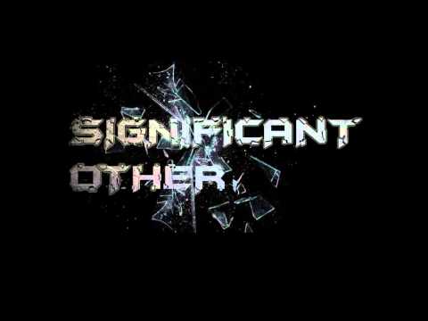 Significant Other - Me And My Fury