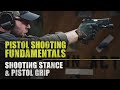Shooting Stance And Pistol Grip Pro S Guide To Pistol Shooting Fundamentals