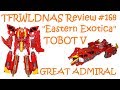 Transforming Eastern Exotica Review 168 Tobot V Great Admiral