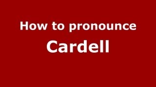How to pronounce Cardell