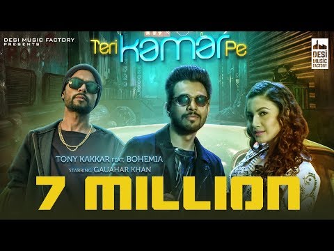 TERI KAMAR PE - Tony Kakkar ft. Bohemia | Gauahar Khan | Official Music Video