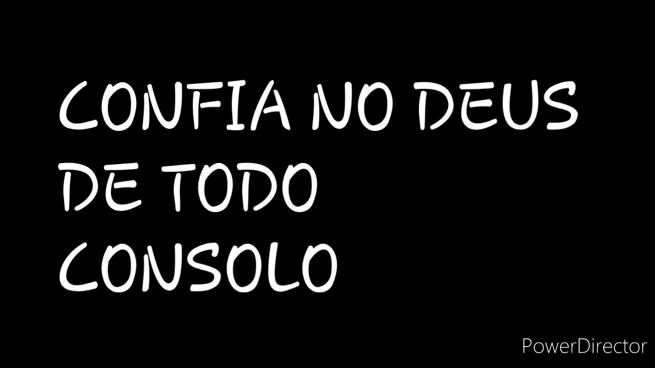 CONFIA NO DEUS DE TODO CONSOLO