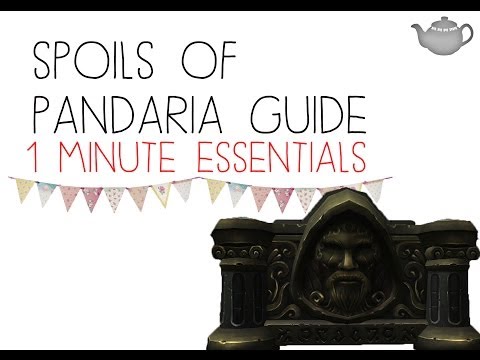 Spoils of Pandaria Guide - 1 Minute Essentials - Flex, LFR, Normal - Siege of Orgrimmar