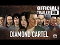 DIAMOND CARTEL (HD Trailer)
