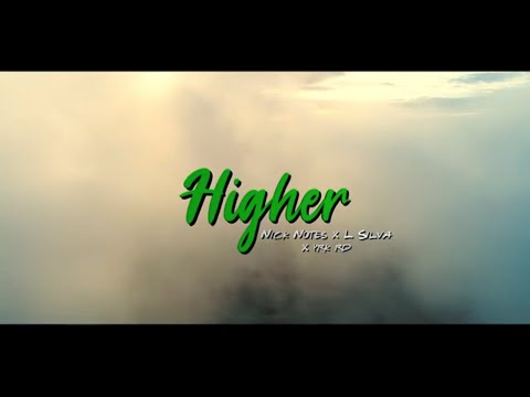 Yrk Rd X Nick Notes X L Silva - Higher (Official Music Video)