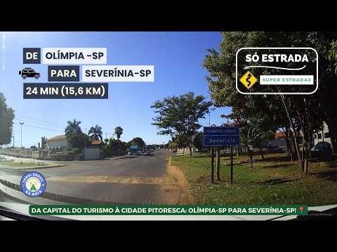 🚜 SÓ ESTRADA | DE OLÍMPIA PARA SEVERÍNIA-SP | PELO INTERIOR PAULISTA! 🚗💨