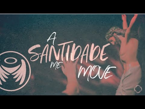A Santidade Me Move - Grupo Anjos Em Resgate