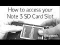How to access your Note 3 SD Card slot 