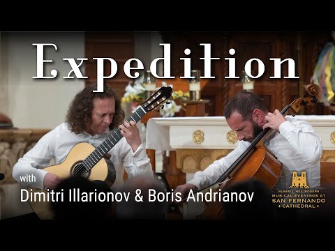 Expedition with Boris Andrianov & Dimitri Illarionov- Musical Evenings at San Fernando Cathedral