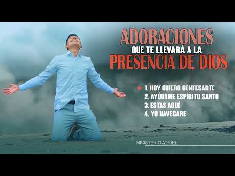 😭Adoraciones que te llevará a la presencia de Dios// Ministerio Adriel