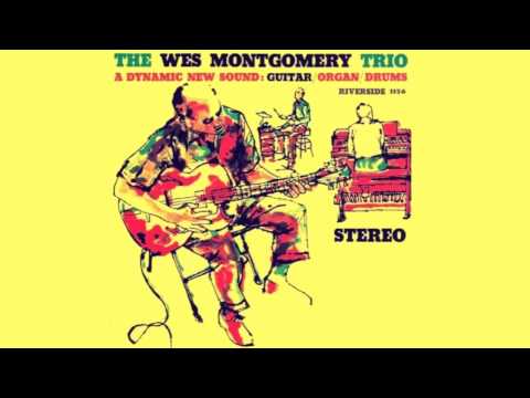 Wes Montgomery Trio - The End Of A Love Affair